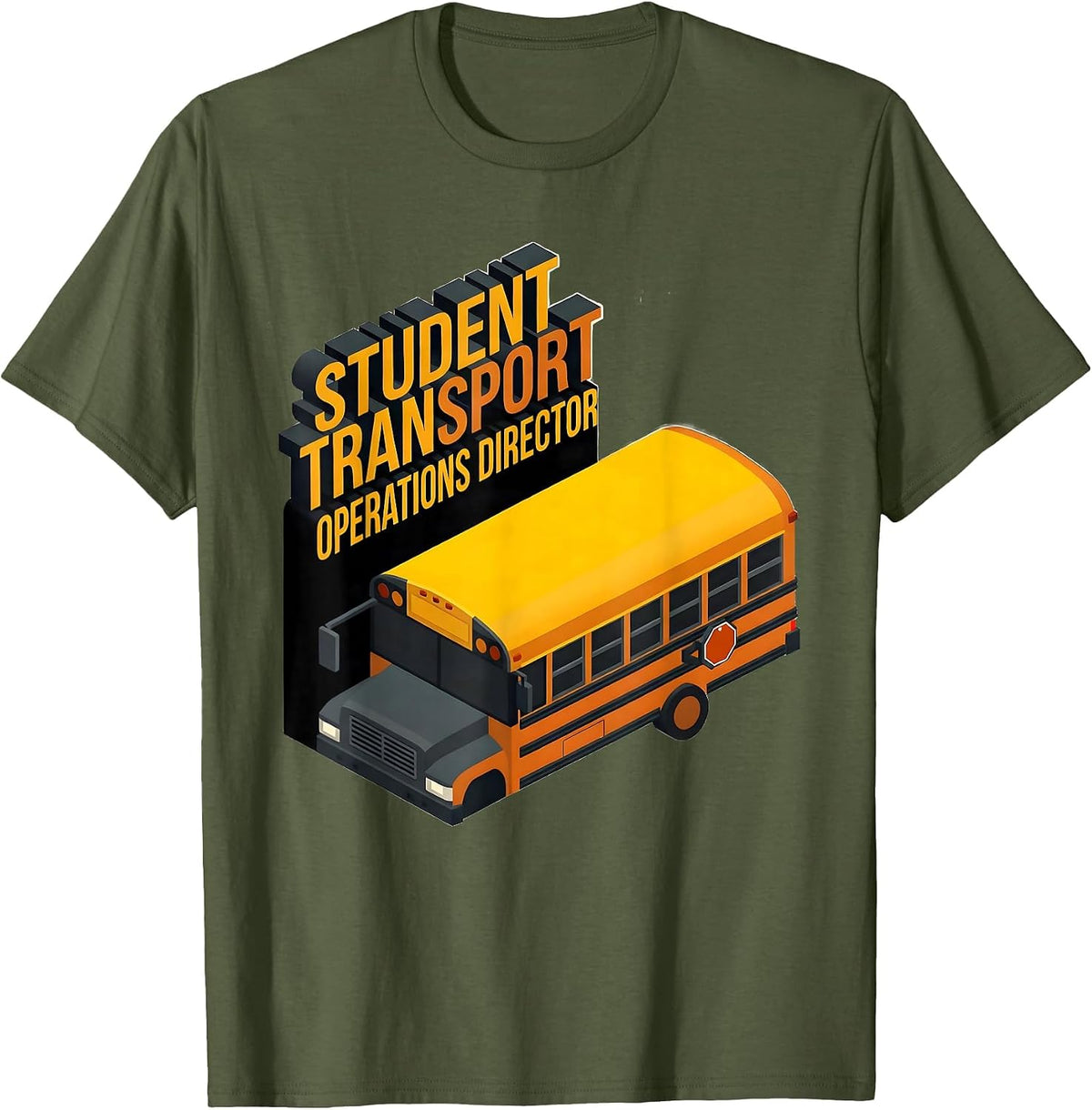Men's Student Transport Operations Director Funny School Bus T-Shirt - Olive Green