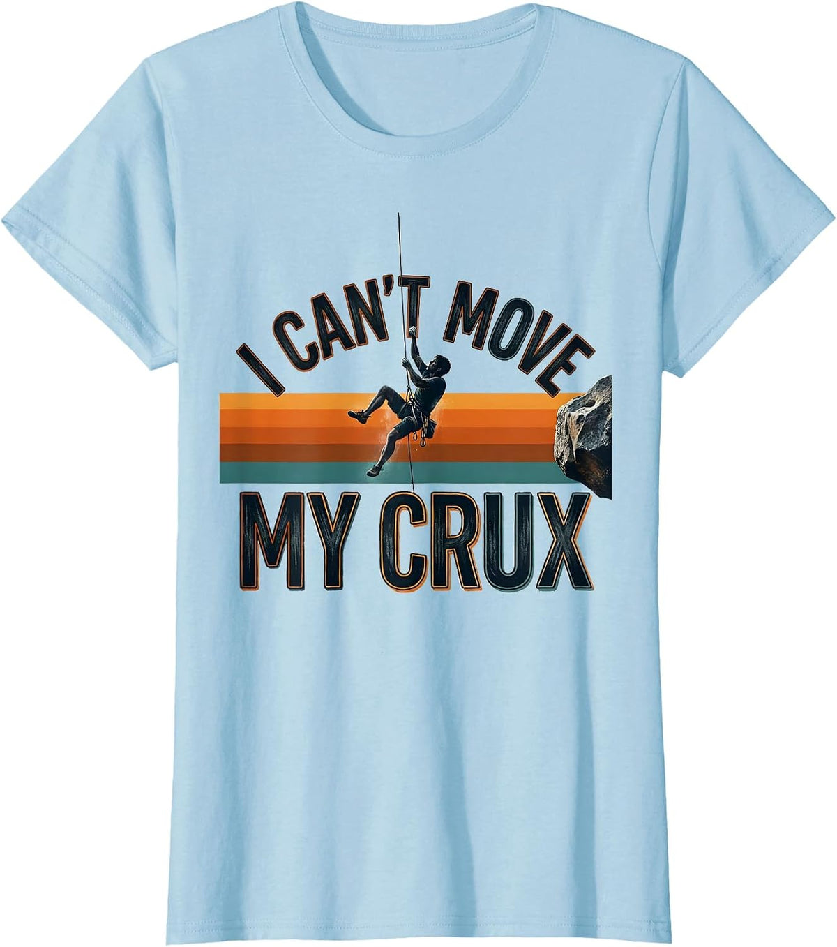 I Can't Move My Crux Funny Rock Climbing Bouldering Vintage T-Shirt - Baby Blue