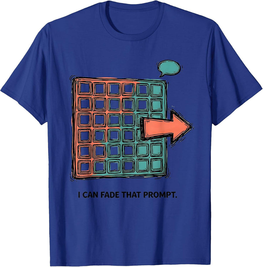 I Can Fade That Prompt Special Education Teacher SPED Aide T-Shirt - Royal Blue