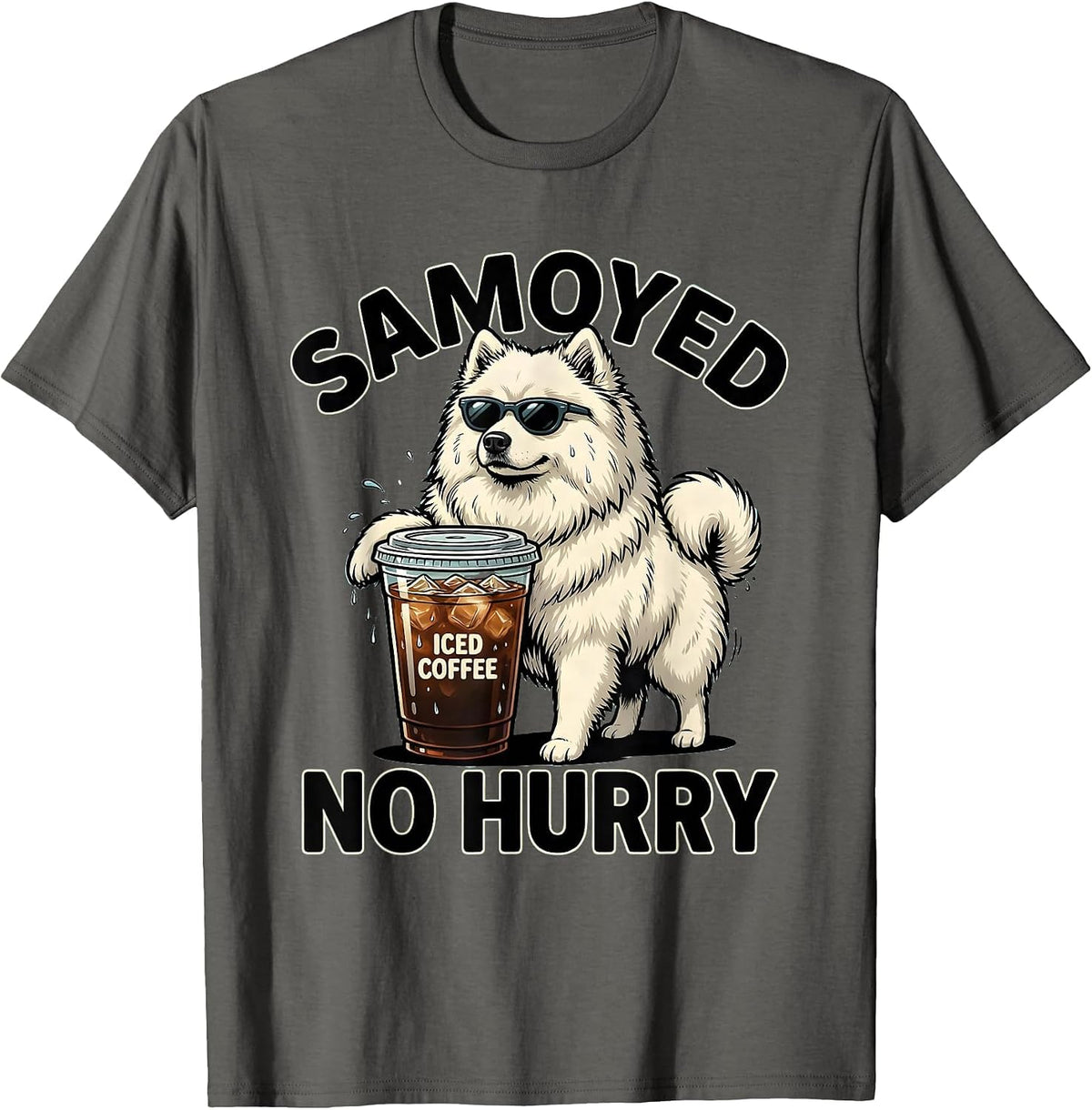 Samoyed, Iced Coffee, No Hurry Funny Dog Lover Cartoon T-Shirt - Asphalt Grey