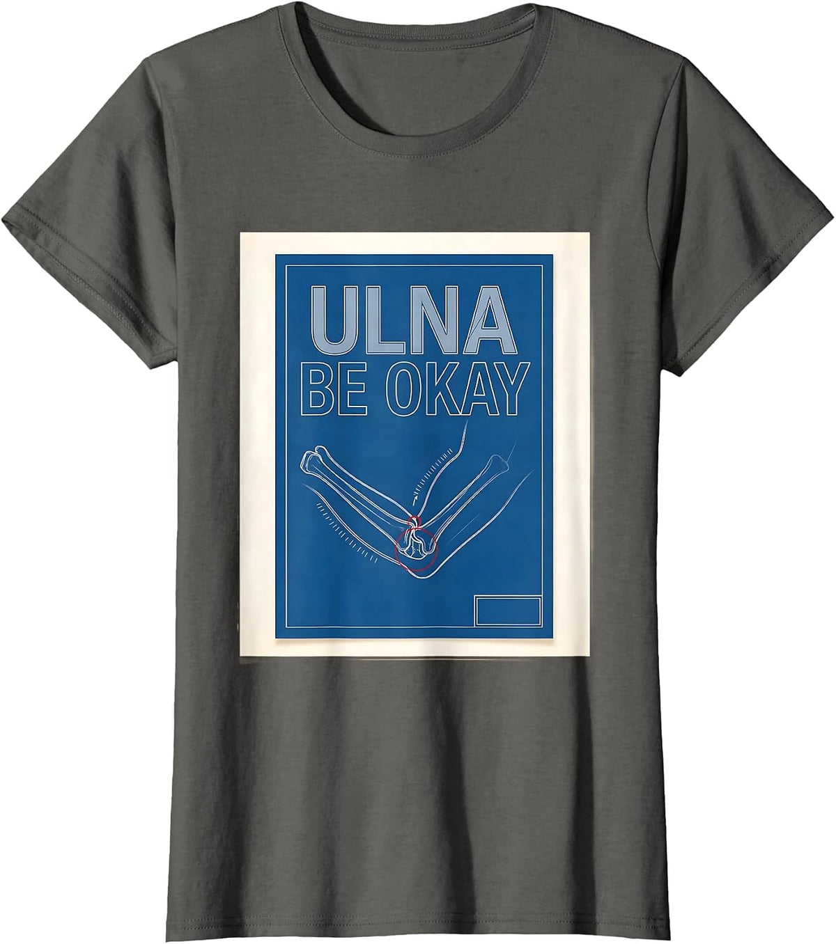 Women's Ulna Be Okay Funny Therapy Humor Physical Therapist Gift T-Shirt - Asphalt Grey