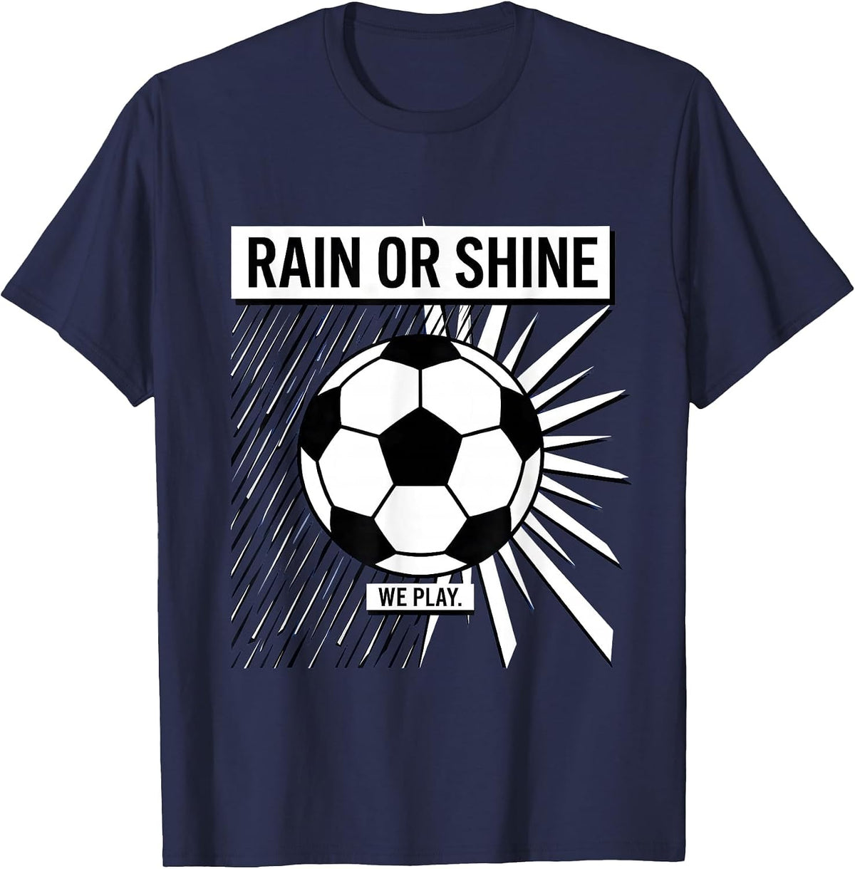 Men's Rain or Shine We Play Soccer Graphic Design T-Shirt - Navy Blue