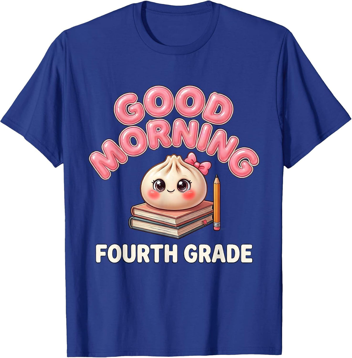 Good Morning Fourth Grade Cute Dumpling Back to School Girl T-Shirt - Royal Blue