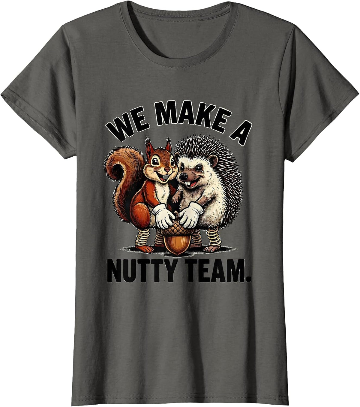 Women's We Make A Nutty Team Retro Cartoon Squirrel Hedgehog Humor T-Shirt - Asphalt Grey