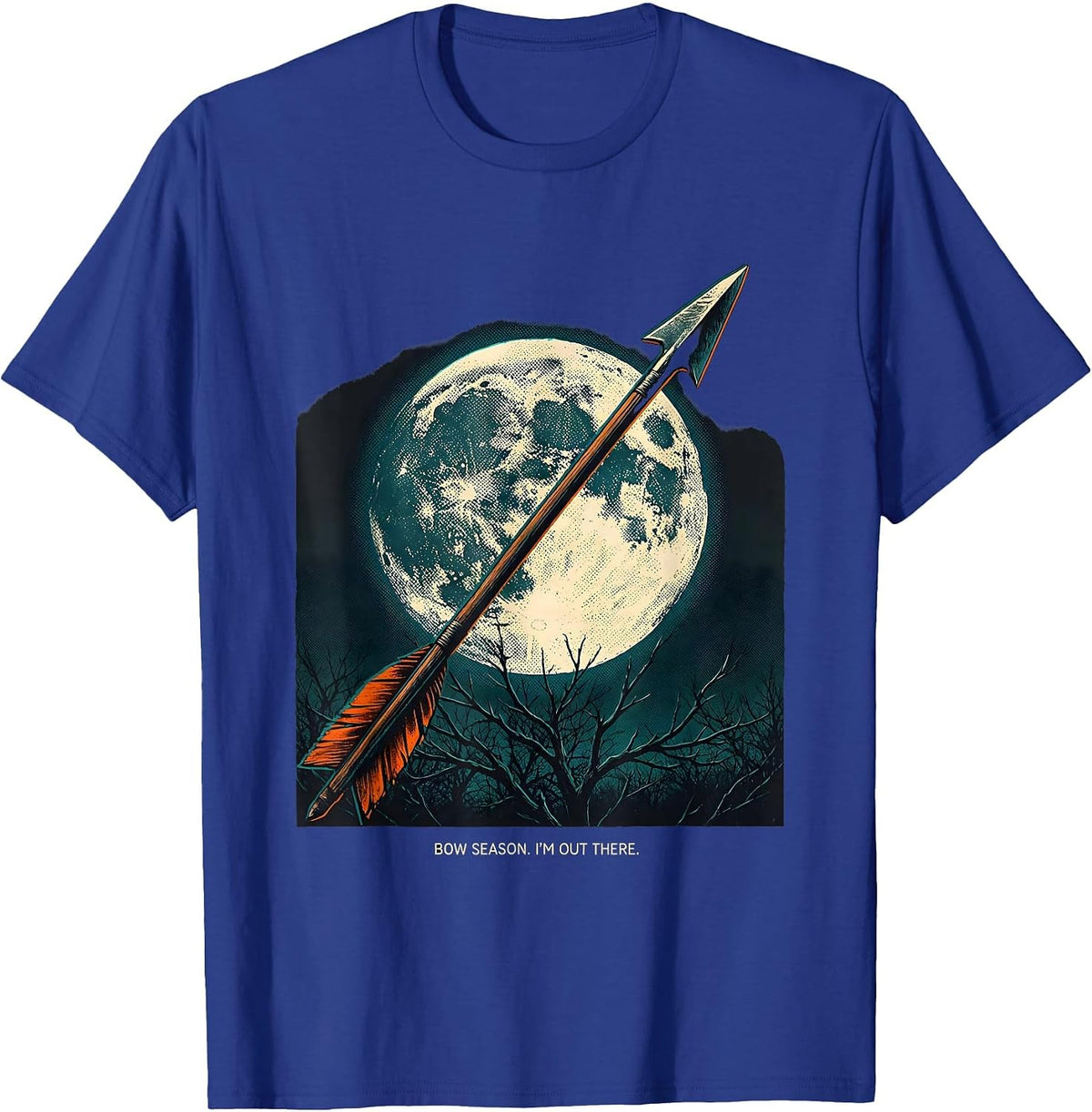 Bow Season I'm Out There Archery Bowhunter Deer Hunter Gift T-Shirt - Royal Blue