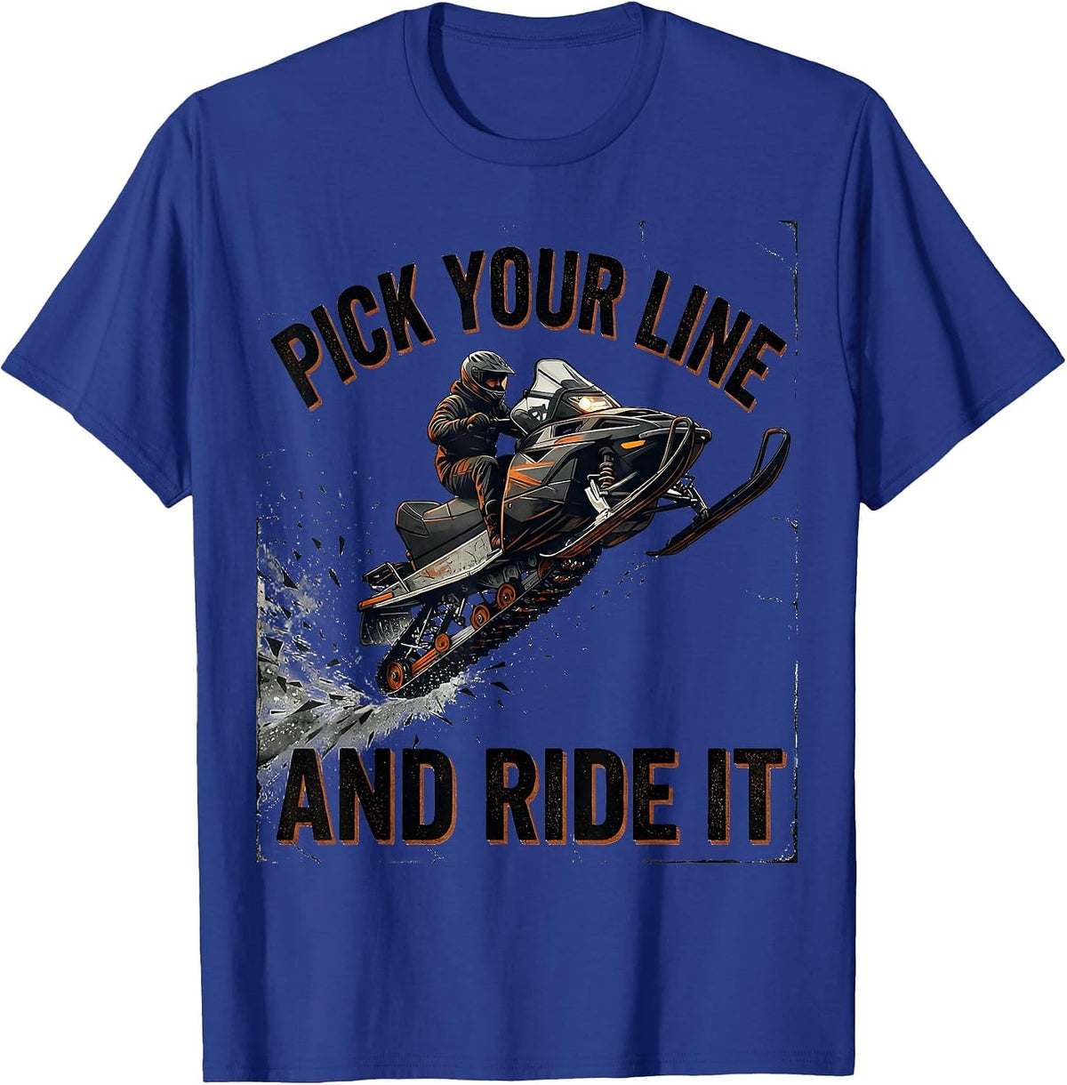 Pick Your Line And Ride It Distressed Snowmobiling Rider T-Shirt - Royal Blue