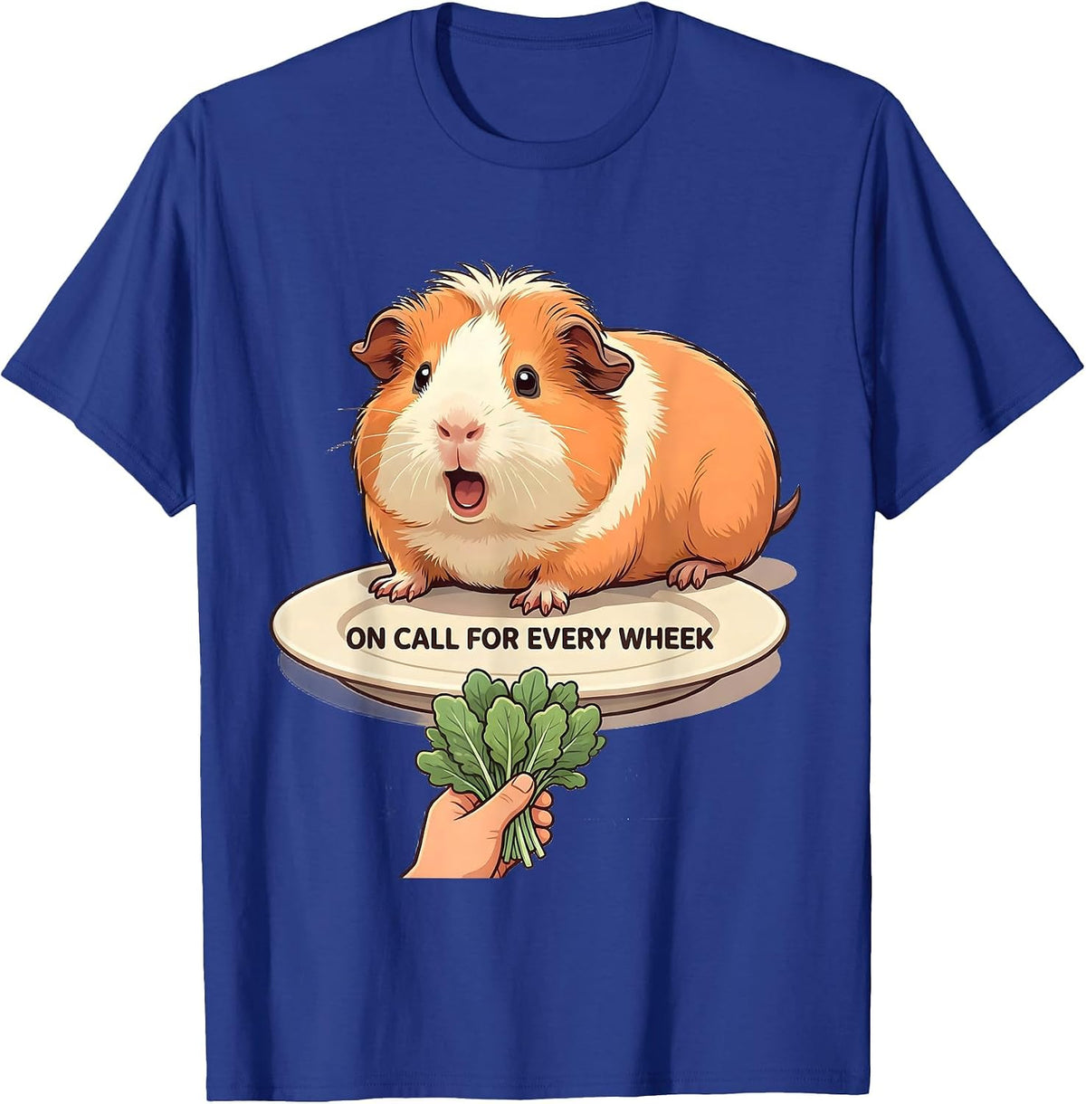 On Call For Every Wheek Cute Kawaii Guinea Pig Pet Lover T-Shirt - Royal Blue