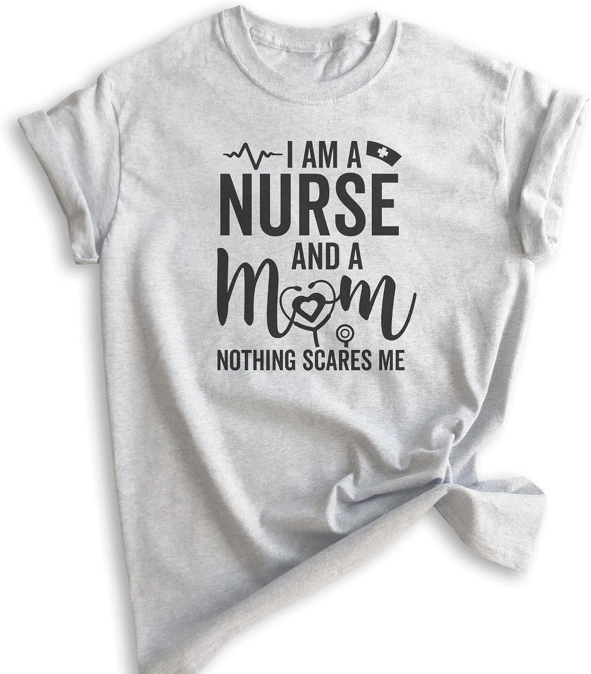 I Am A Mom and A Nurse Shirt, Unisex Women's Tee, RN Mom Nurse Tee - Heather Ash