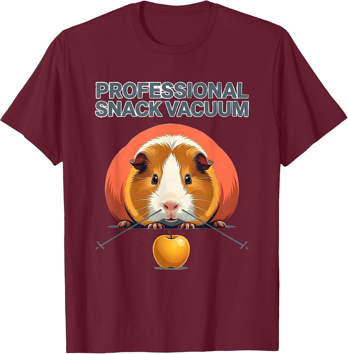Professional Snack Vacuum Funny Pig Lover Guinea Pig Owner T-Shirt - Burgundy