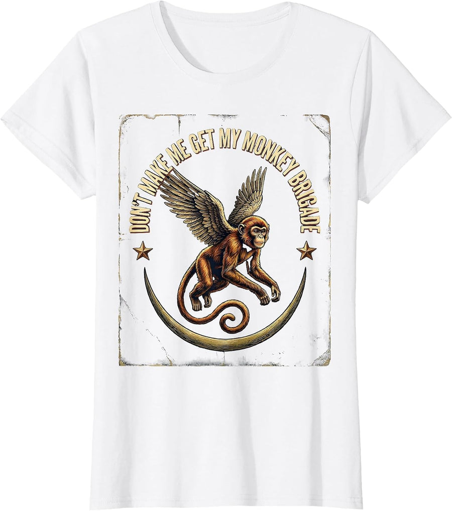 Women's Don't Make Me Get My Monkey Brigade Vintage Funny Monkey T-Shirt - White