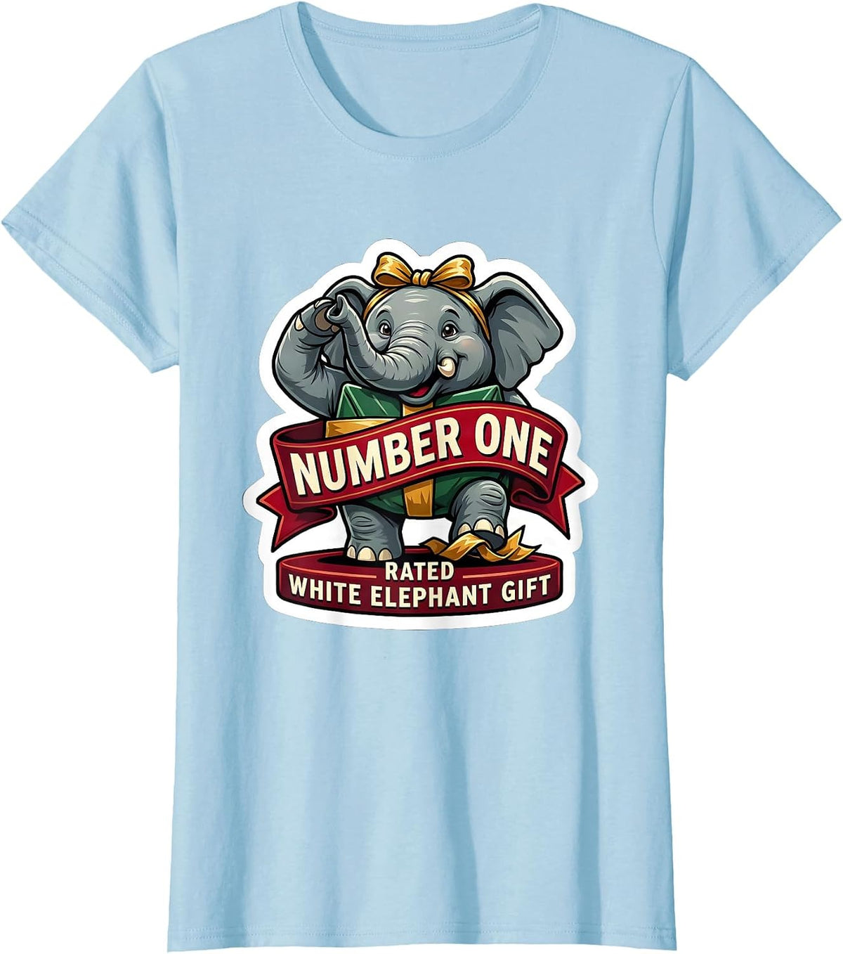 Women's Number One Rated White Elephant Gift Funny Adult Exchange T-Shirt - Baby Blue