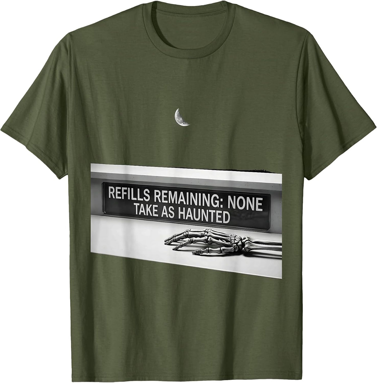 Men's Refills Remaining: None. Take As Haunted Funny T-Shirt - Olive Green
