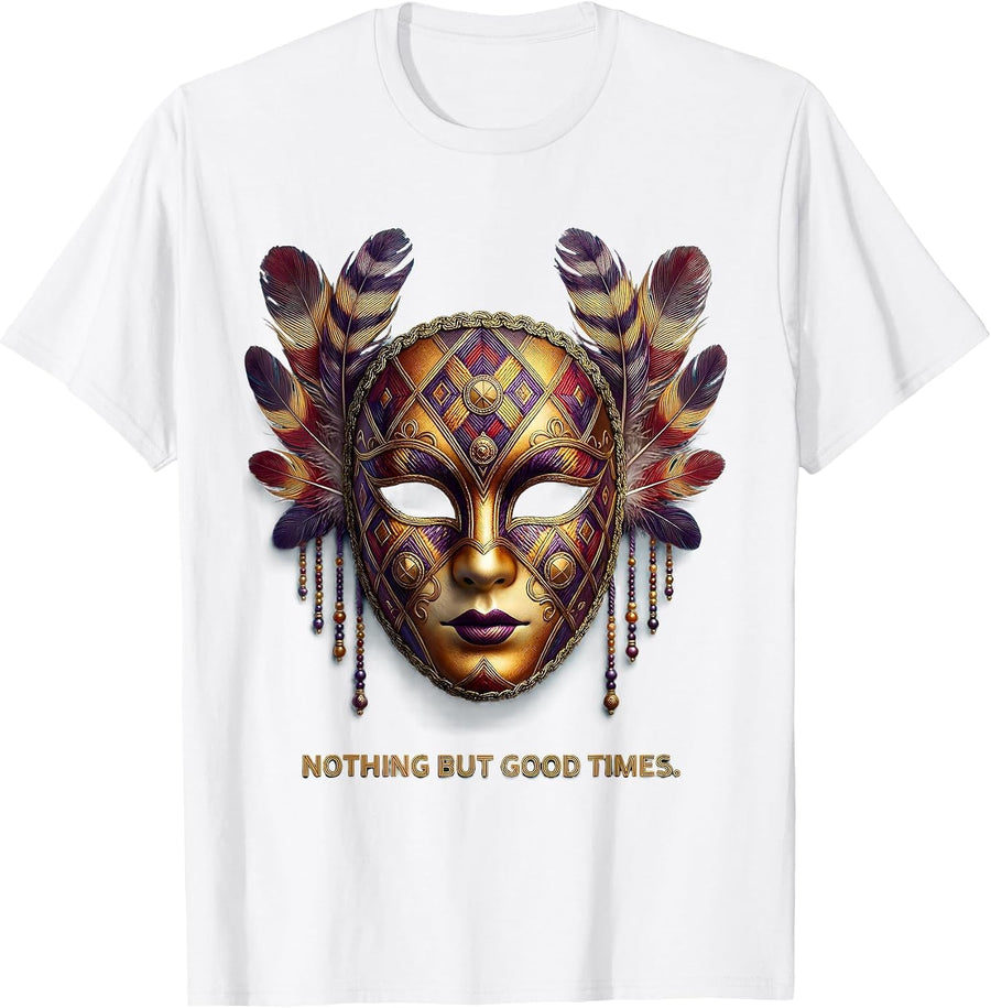 Men's Nothing But Good Times Mardi Gras Design T-Shirt - White