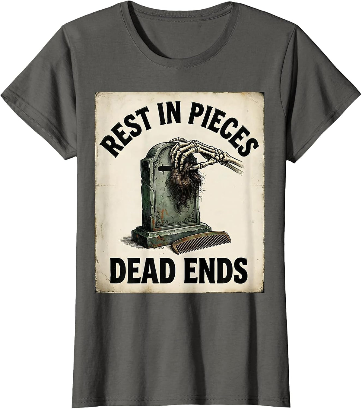 Women's Rest In Pieces Dead Ends Vintage Skeleton Hairdresser T-Shirt - Asphalt Grey