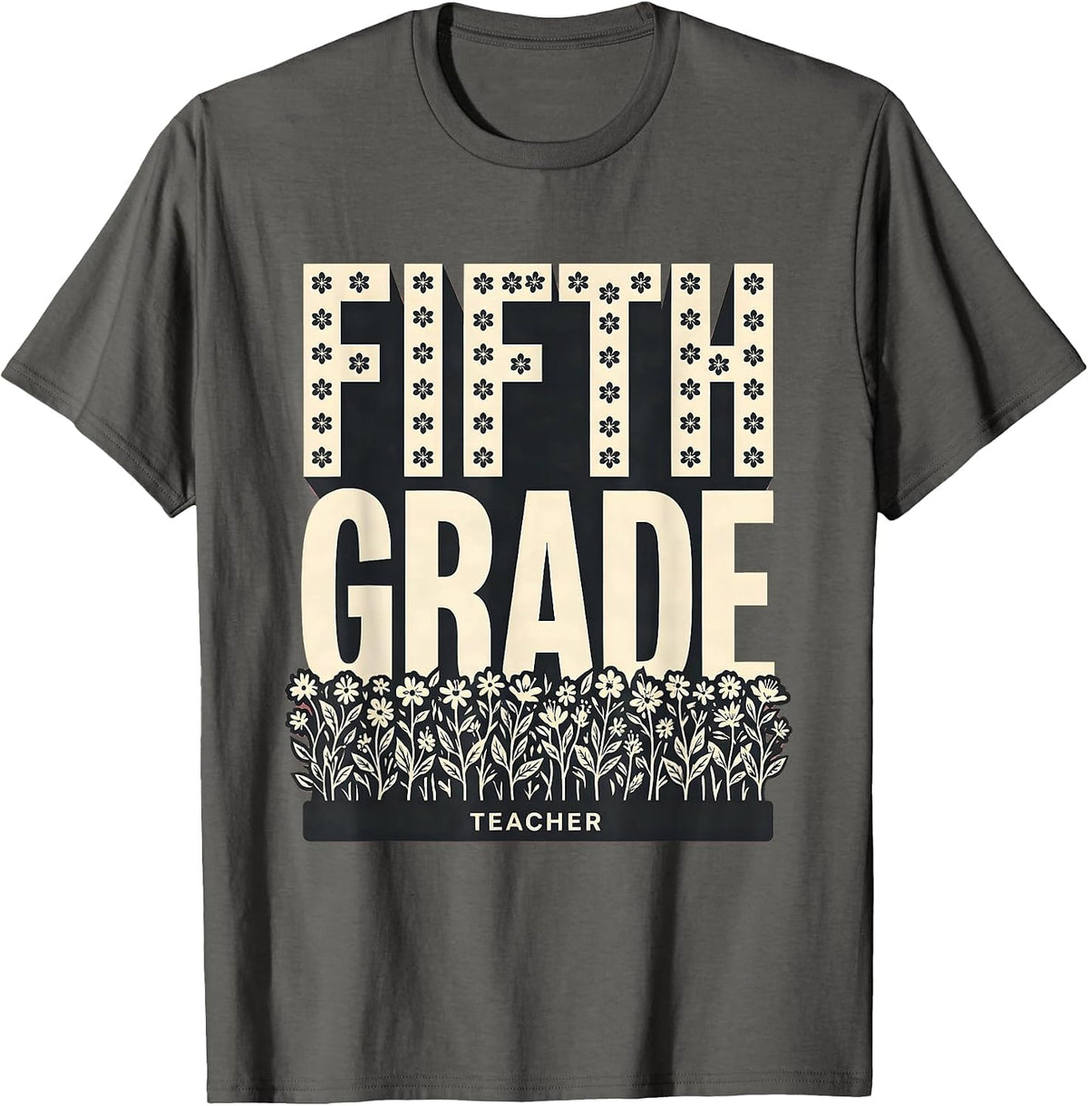 Fifth Grade Teacher Wildflower Back To School Teacher Gift T-Shirt - Asphalt Grey
