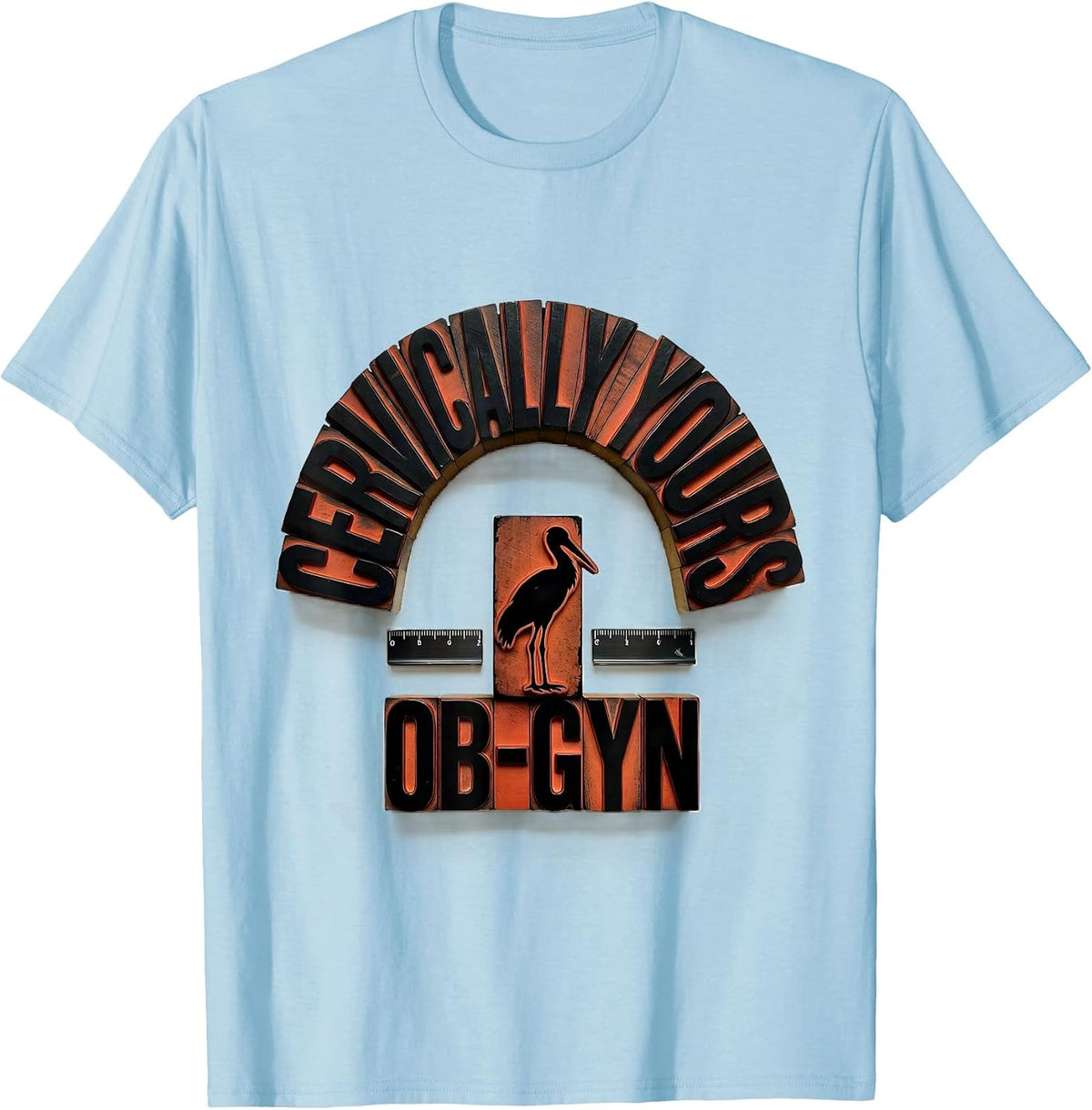 Men's Cervically Yours OB-GYN Squad Funny Healthcare Humor T-Shirt - Baby Blue