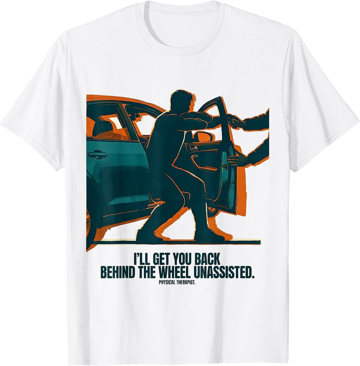 Men's I'll Get You Back Behind The Wheel Physical Therapist Retro T-Shirt - White