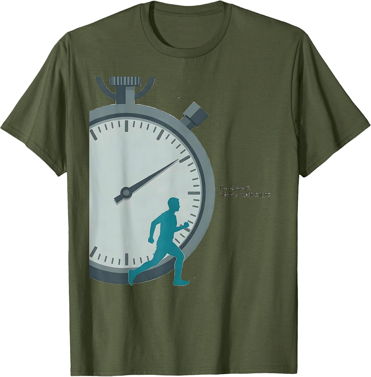 Men's I'm Always Timing Your Steps Funny Physical Therapist PT T-Shirt - Olive Green