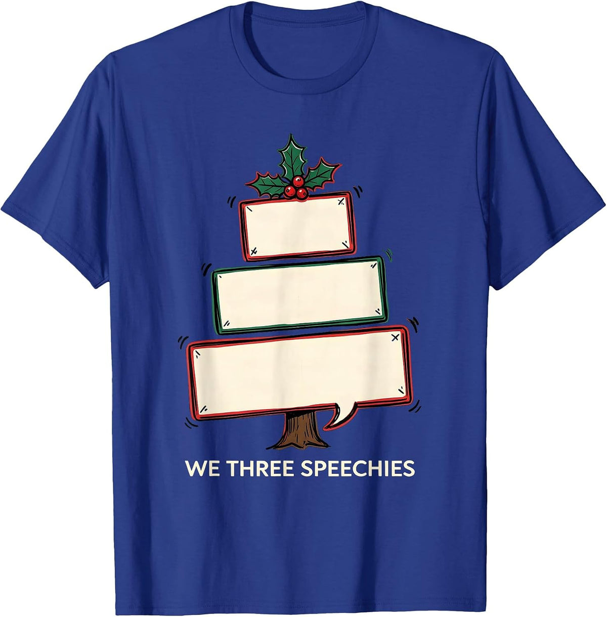 Men's We Three Speechies Funny SLP Christmas Tree Speech Therapist T-Shirt - Royal Blue