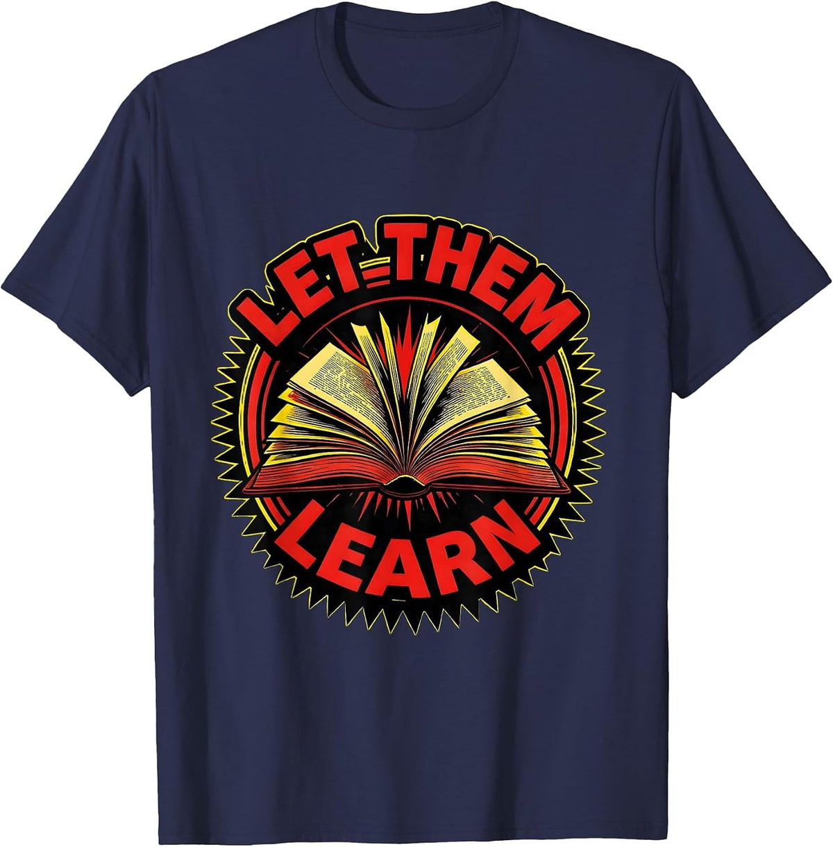 Let Them Learn Bold Statement Design T-Shirt - Navy Blue