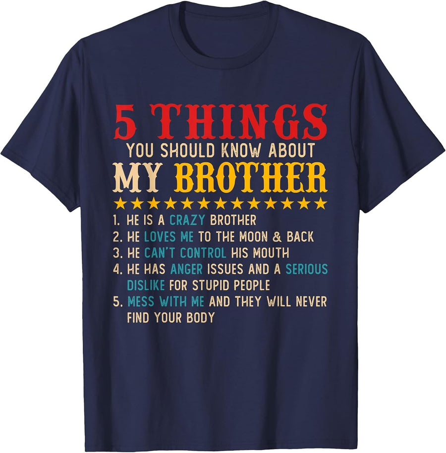 5 Things You Should Know About My Brother Funny Joke Family T-Shirt - Navy Blue