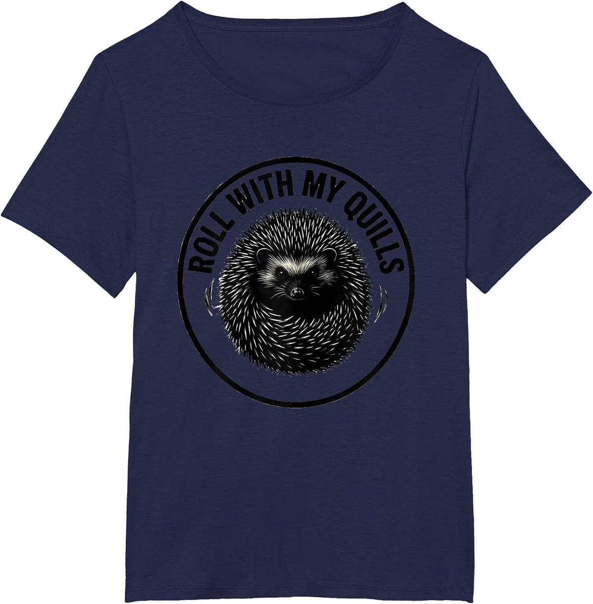 Women's Roll With My Quills Funny Hedgehog Lover Cute Animal Humor T-Shirt - Navy Blue