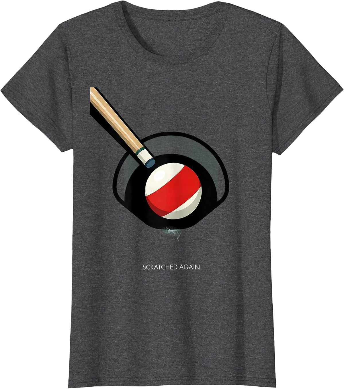 Women's Scratched Again Funny Billiards Player Bar League Humor T-Shirt - Dark Heather Grey