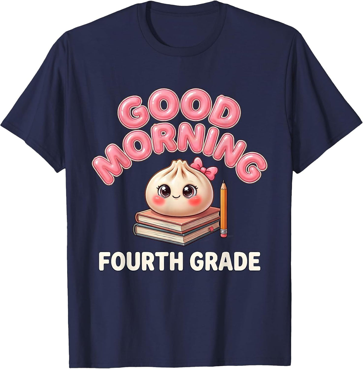Good Morning Fourth Grade Cute Dumpling Back to School Girl T-Shirt - Navy Blue