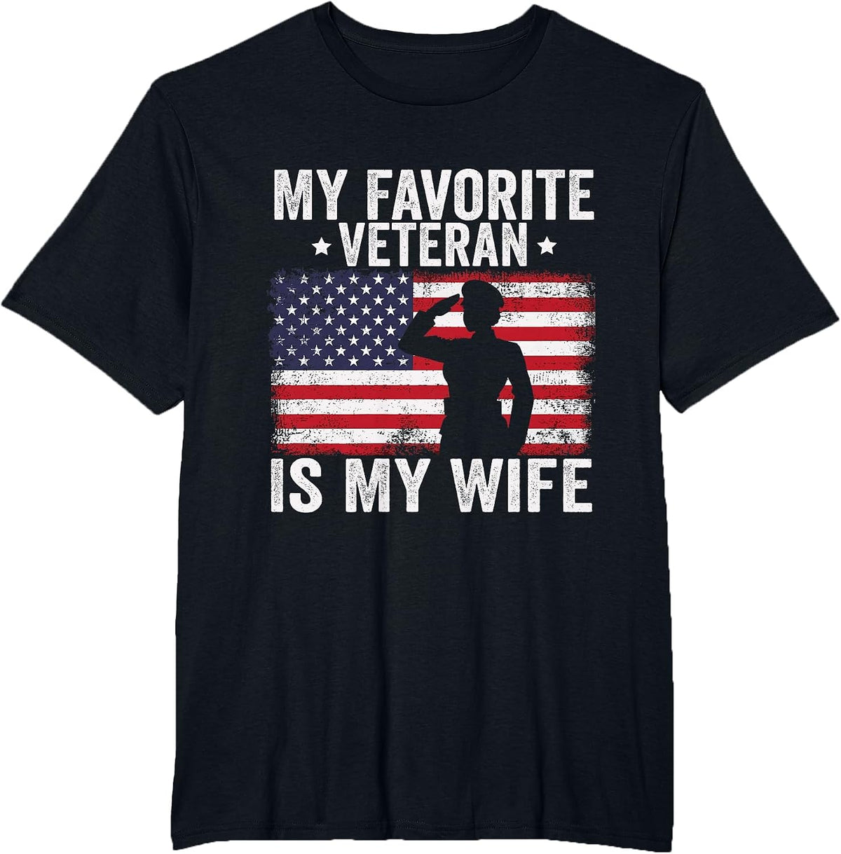 My Favorite Veteran is My Wife Veterans Day Military Husband T-Shirt - Black