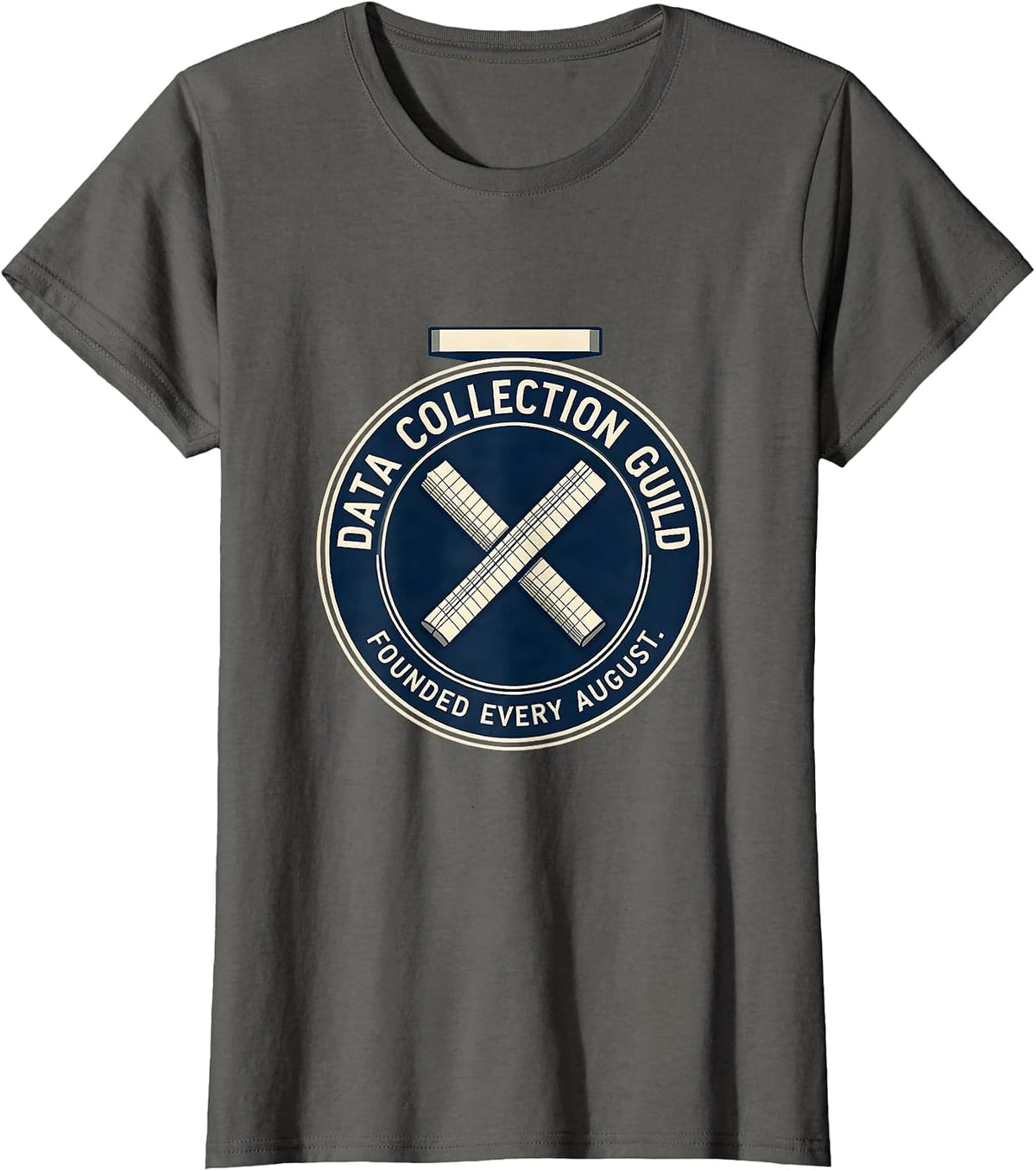 Women's Data Collection Guild, Founded Every August Special T-Shirt - Asphalt Grey