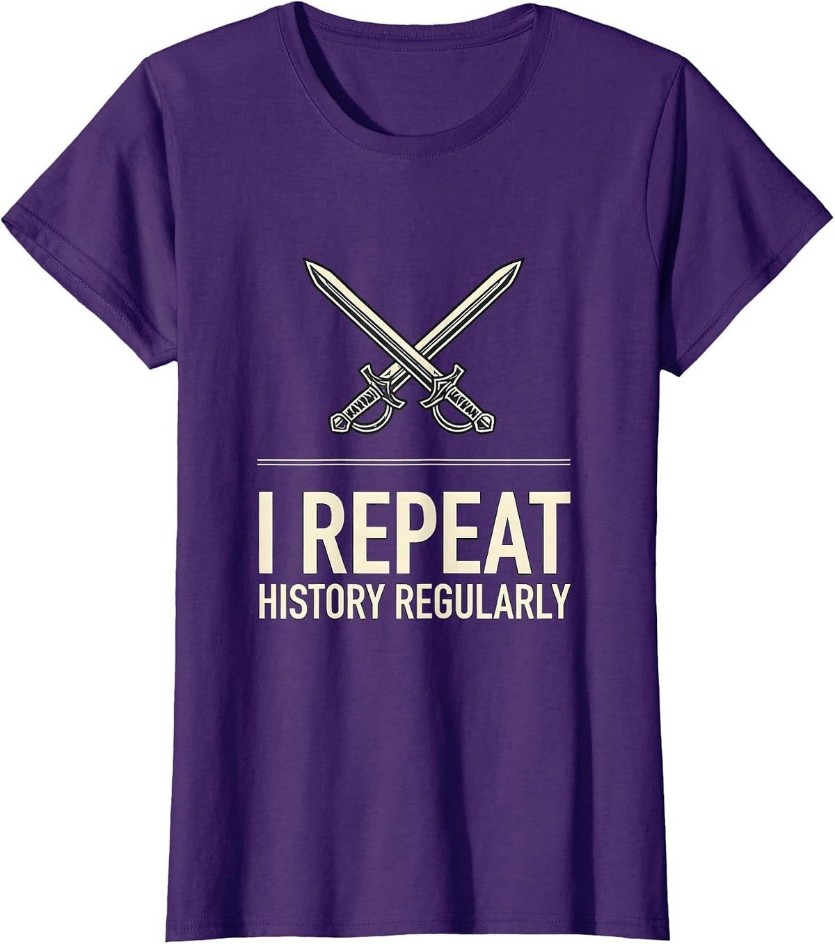 Women's I Repeat History Regularly Funny History Teacher History T-Shirt - Purple