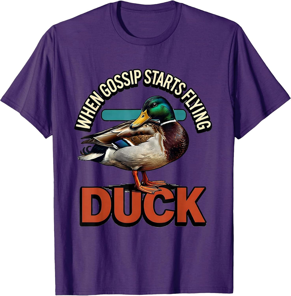Men's When Gossip Starts Flying, Duck Funny Sarcastic Duck Lover T-Shirt - Purple
