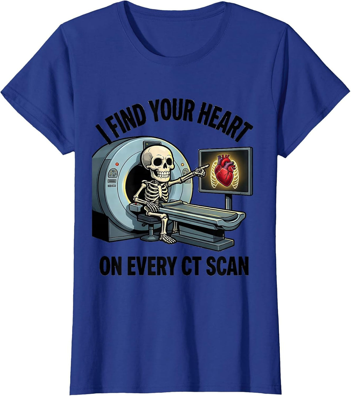 Women's I Find Your Heart On Every CT Scan Funny Radiology Tech T-Shirt - Royal Blue