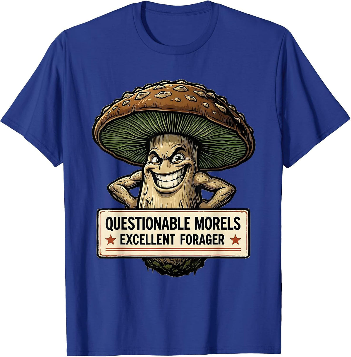 Questionable Morels Excellent Forager Funny Mushroom Forager T-Shirt - Royal Blue