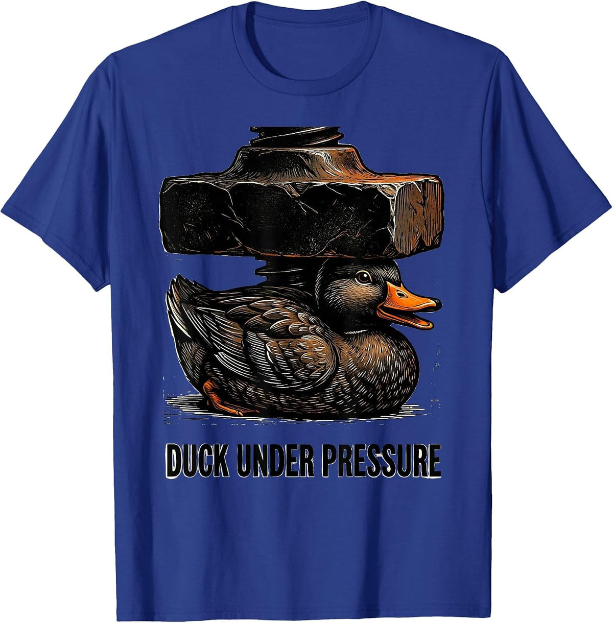Duck Under Pressure Funny Duck Novelty Gift Birthday Humor T-Shirt - Royal Blue