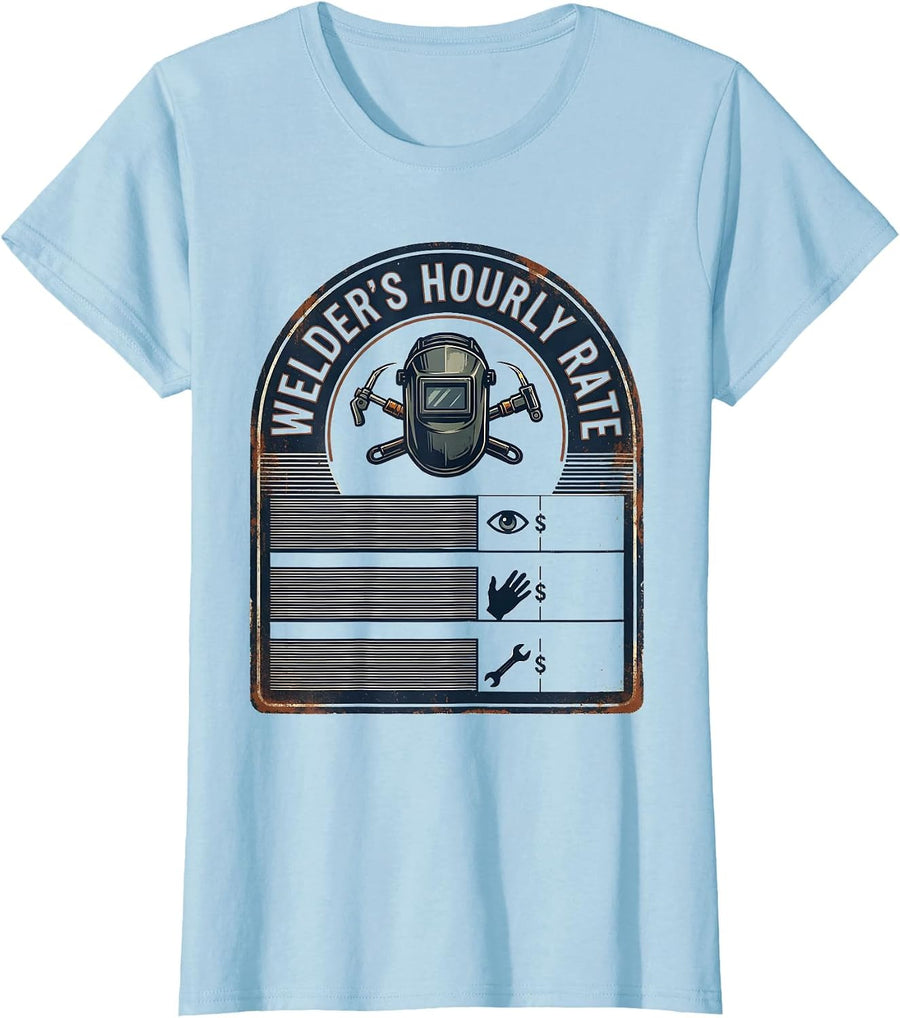 Women's Welder's Hourly Rate Vintage Funny Tradesman Humor T-Shirt - Baby Blue