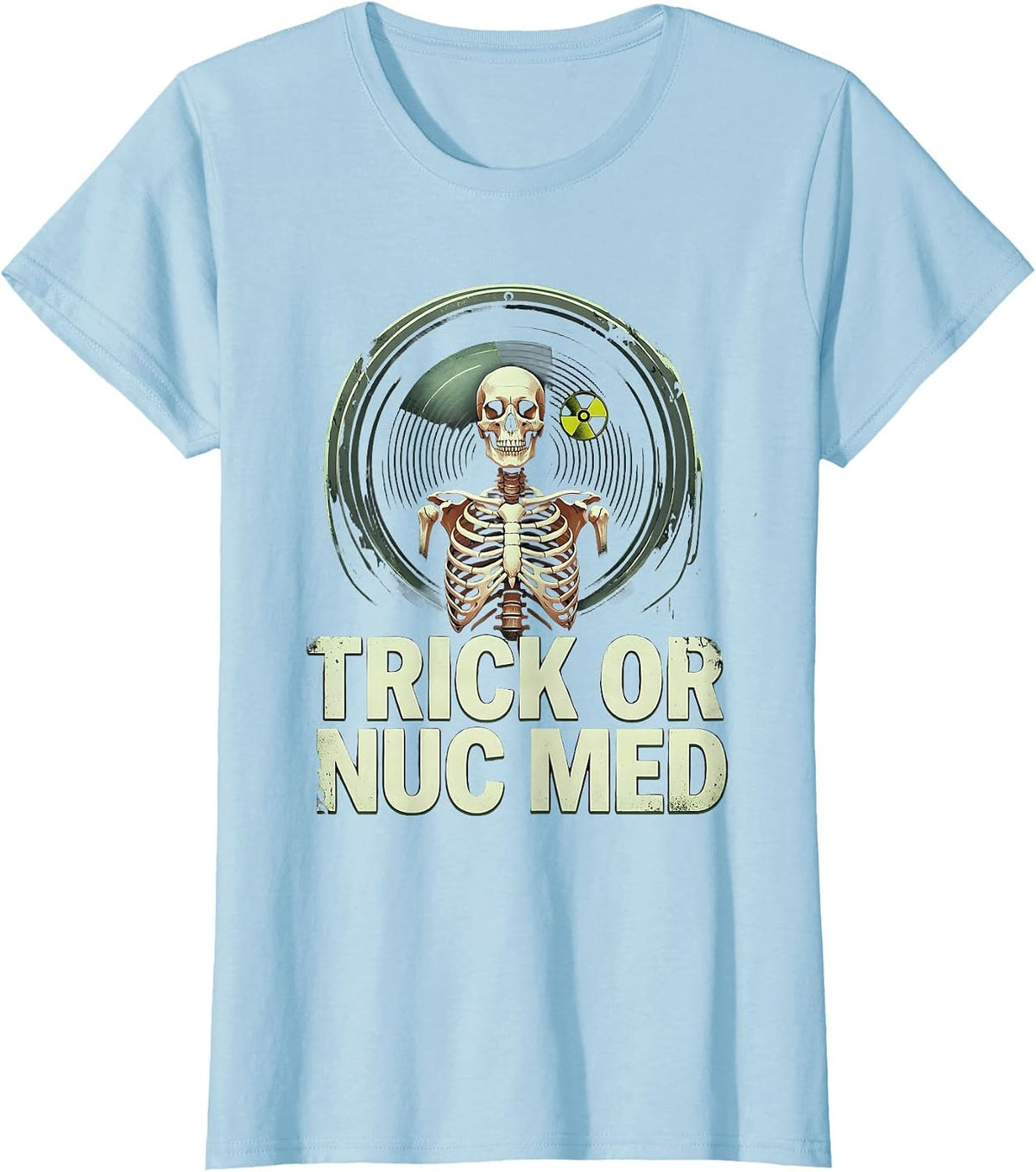 Trick Or Nuc Med Distressed Radiology Tech Halloween T-Shirt - Baby Blue