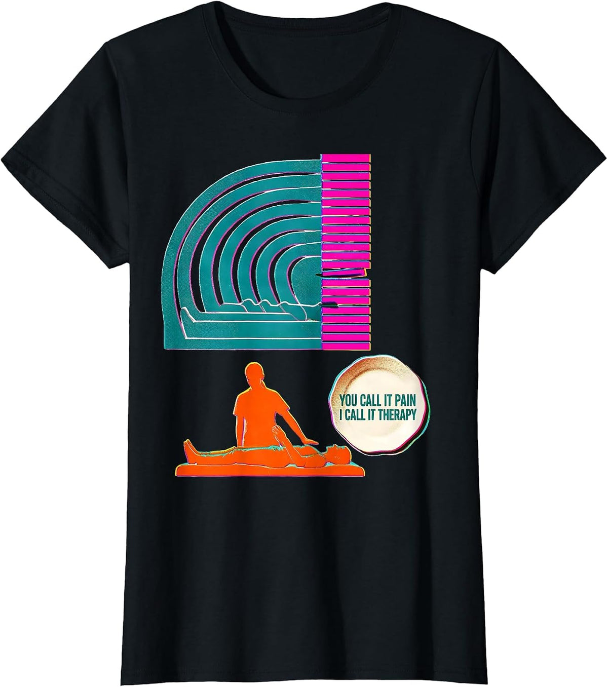 Women's You Call It Pain; I Call It Therapy Funny Physical Therapist T-Shirt - Black