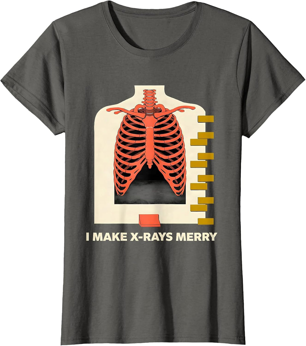 Women's I Make X-Rays Merry Funny Radiology Tech Rad Tech Gift T-Shirt - Asphalt Grey