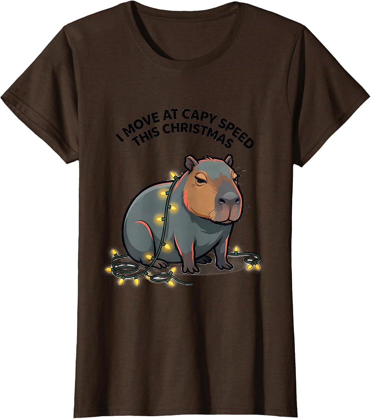 Women's I Move At Capy Speed This Christmas Funny Capybara Fan T-Shirt - Brown
