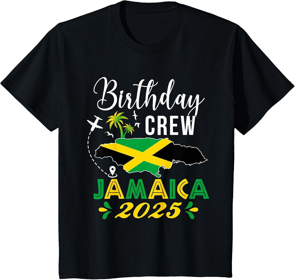 Birthday Crew Jamaica 2025 Tropical Vibe Group Matching Bday T-Shirt - Black