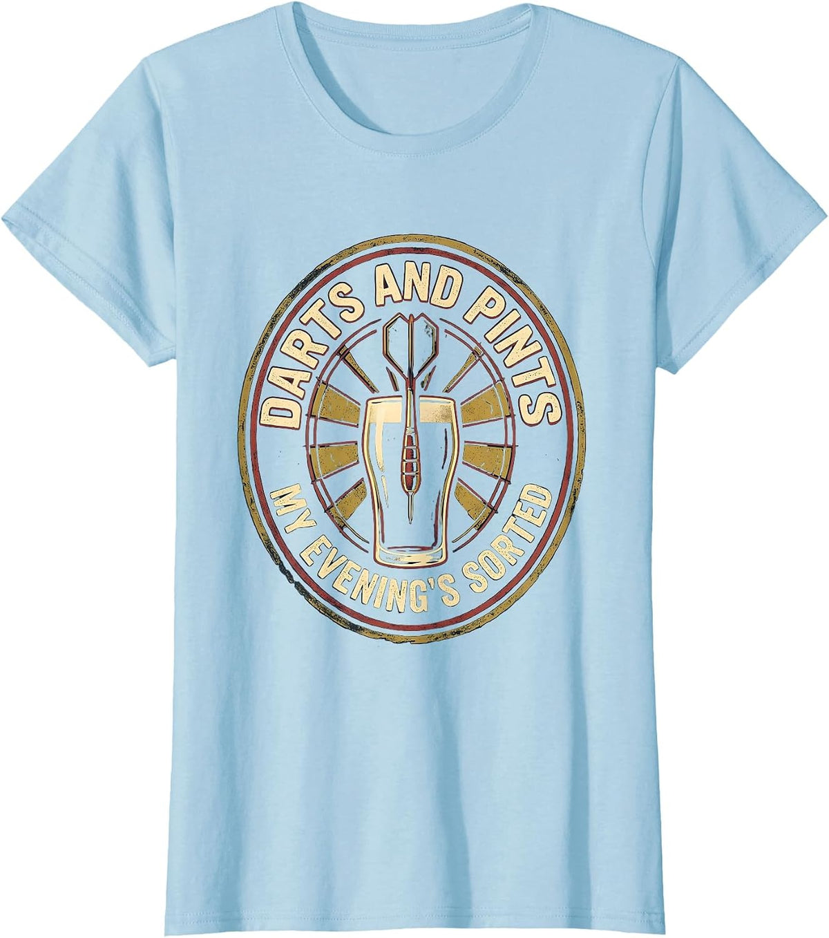 Women's Darts And Pints My Evening's Sorted Funny Dart Player Humor T-Shirt - Baby Blue
