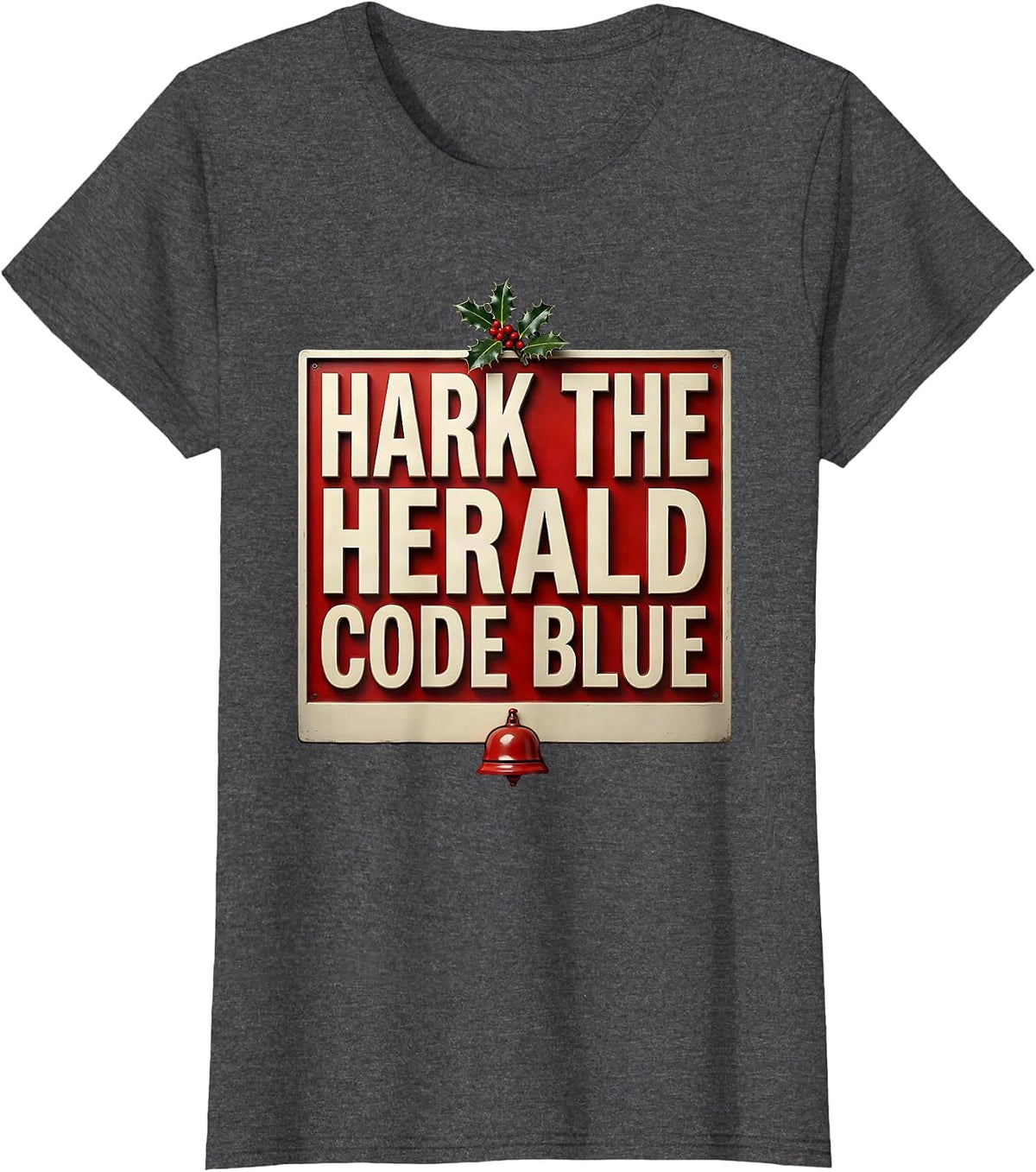 Women's Hark The Herald Code Blue Funny Nurse Christmas Humor T-Shirt - Dark Heather Grey