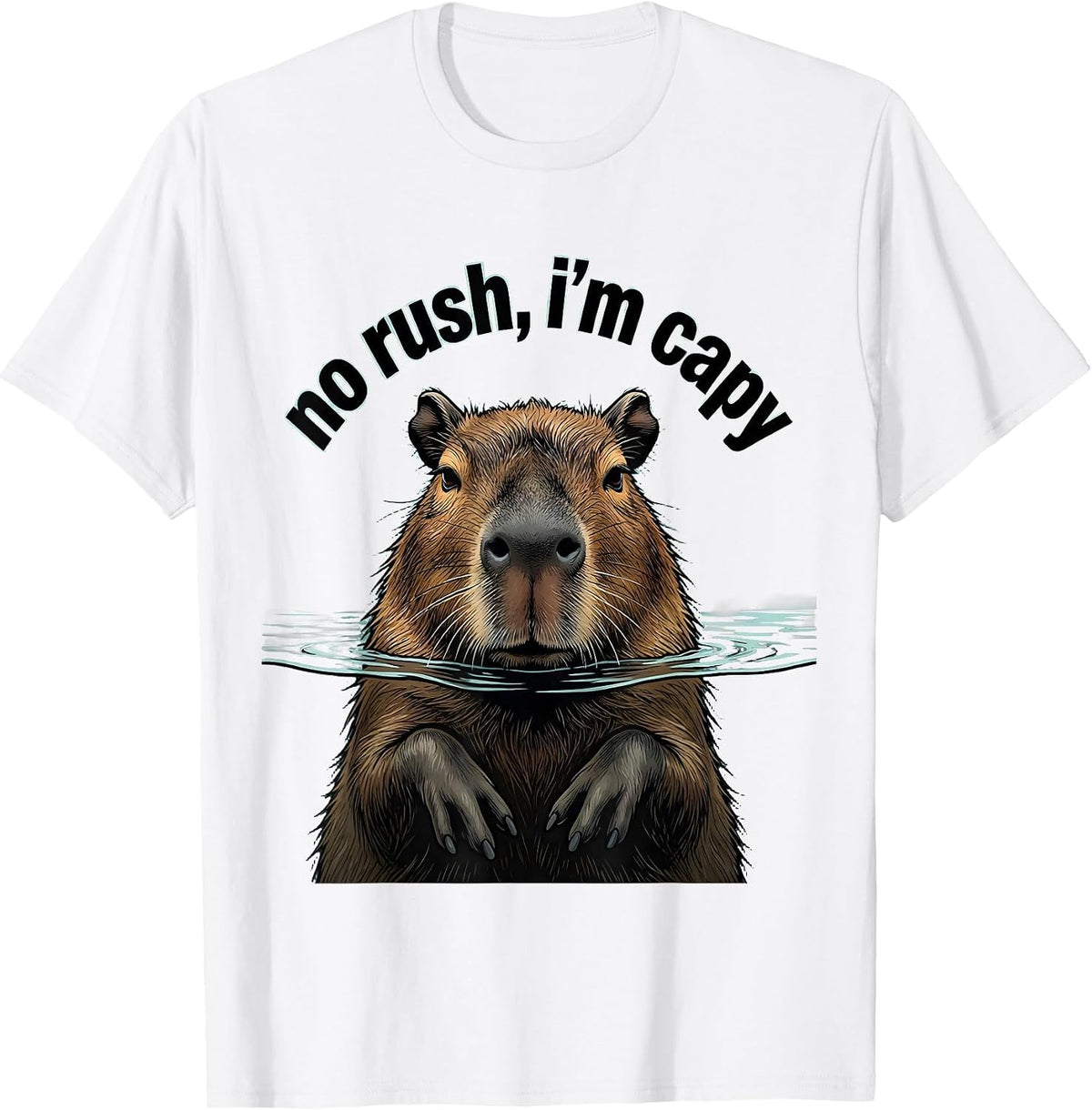 Men's no rush, i'm capy Funny Capybara Animal Lover Meme Humor T-Shirt - White