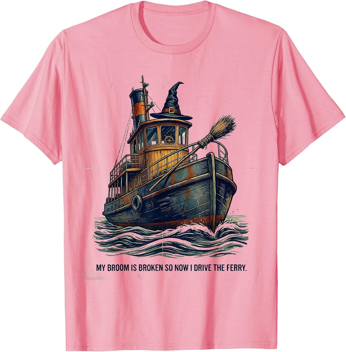 Men's My Broom Is Broken So Now I Drive The Ferry Vintage T-Shirt - Pink