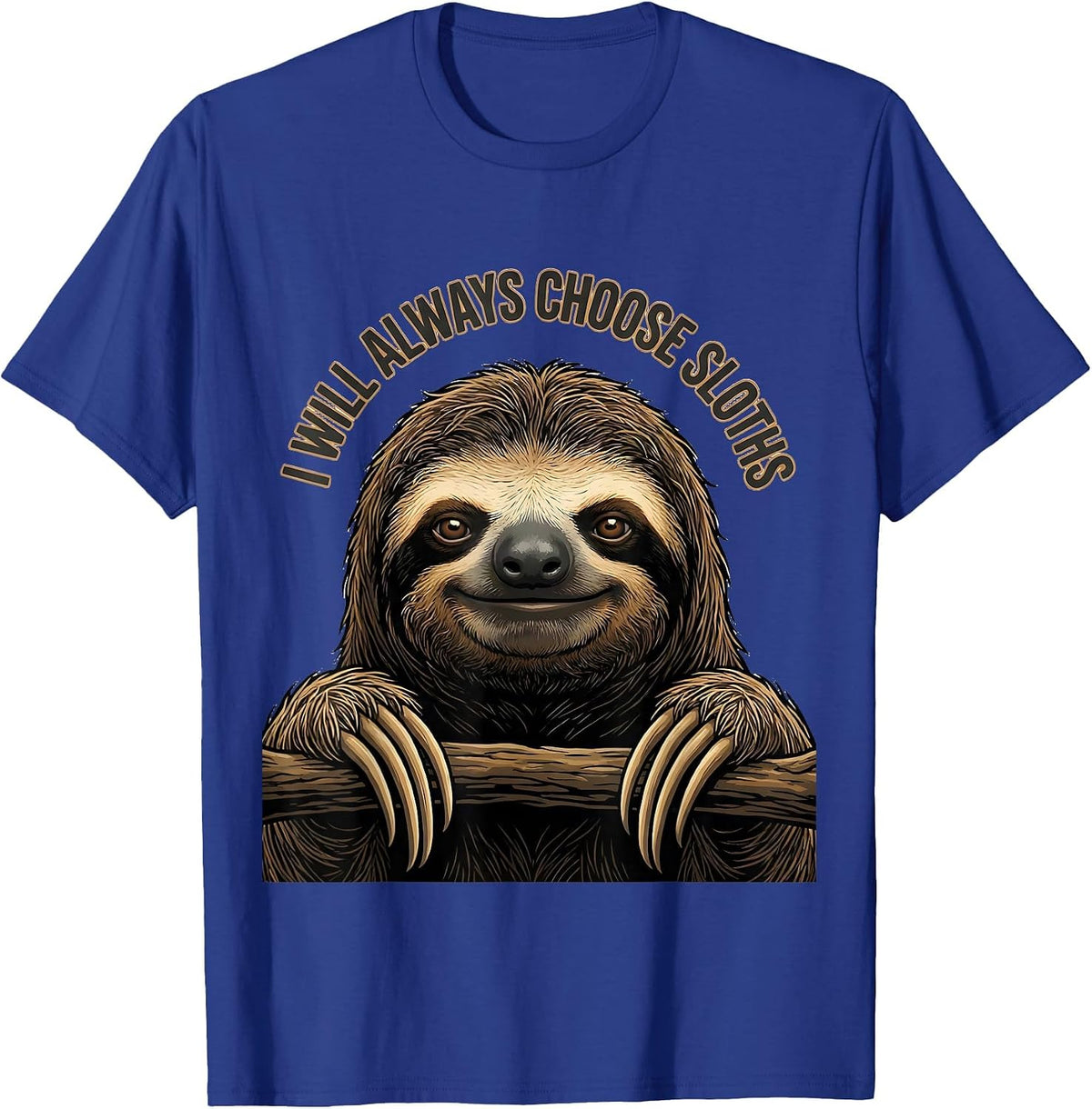 Men's I Will Always Choose Sloths Funny Sloth Lover Gift T-Shirt - Royal Blue