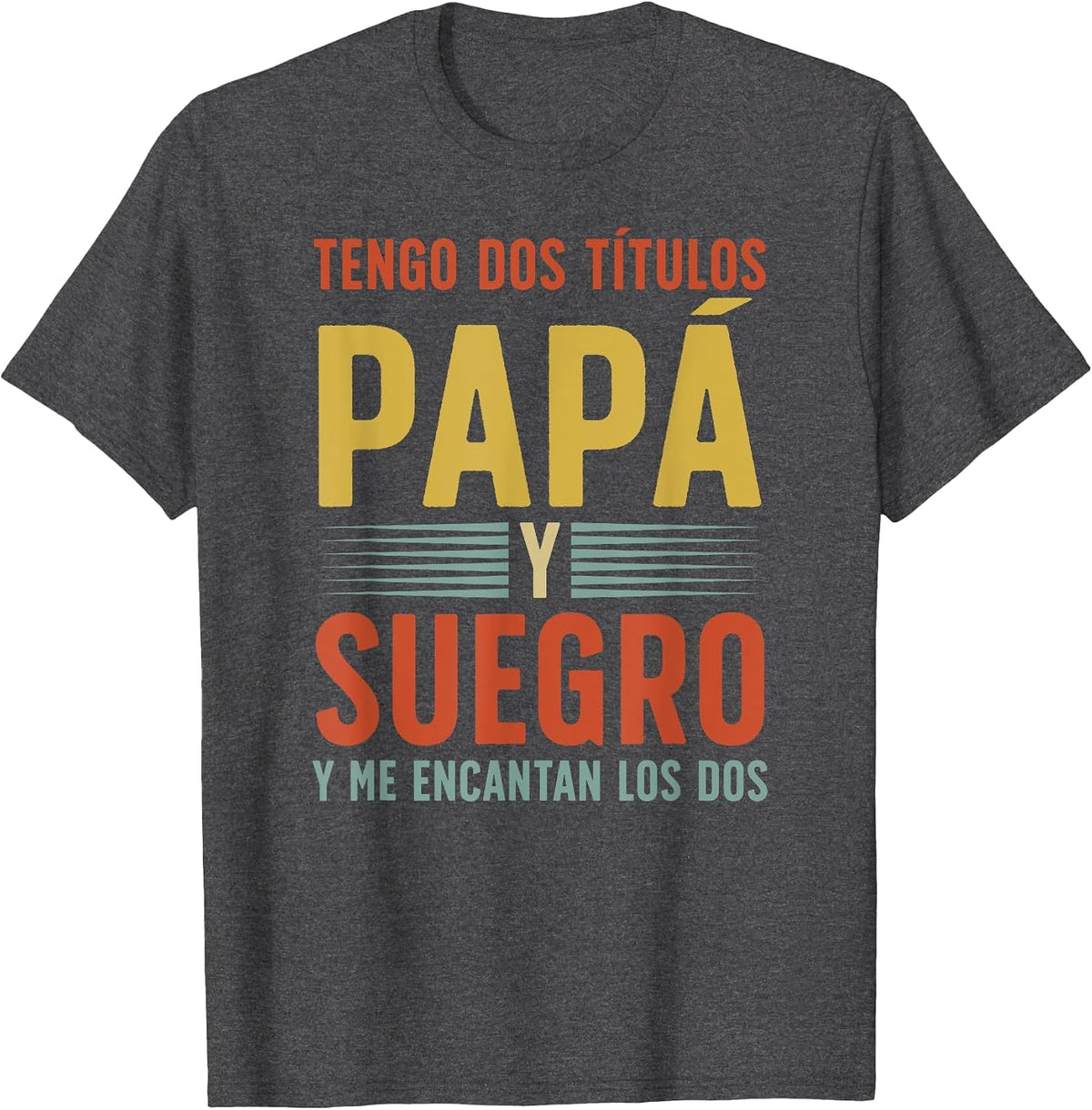 Papá Y Suegro Spanish Father in Law Suegro Appreciation T-Shirt - Dark Heather Grey