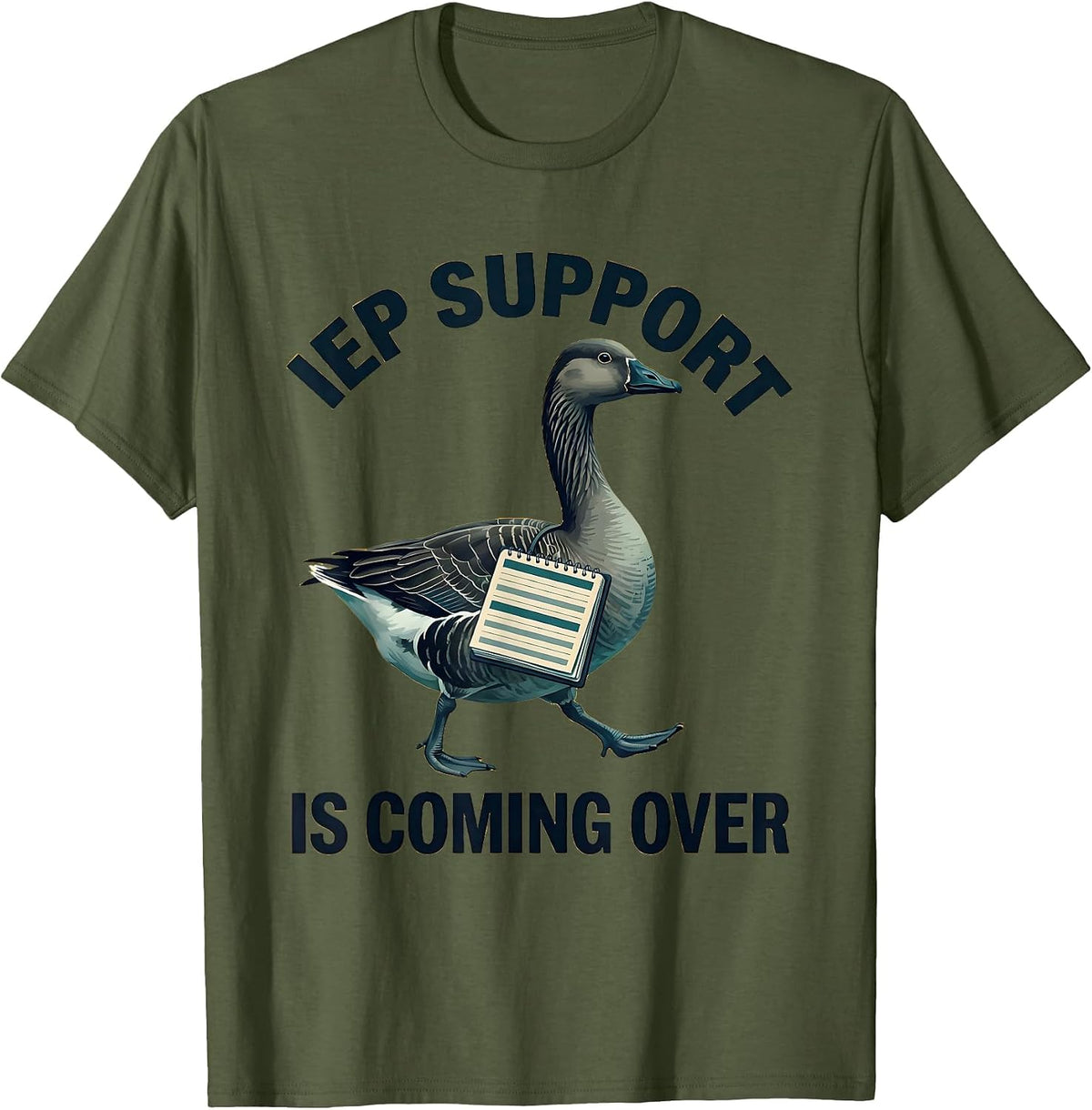 IEP Support Is Coming Over Funny Special Education Teacher T-Shirt - Olive Green