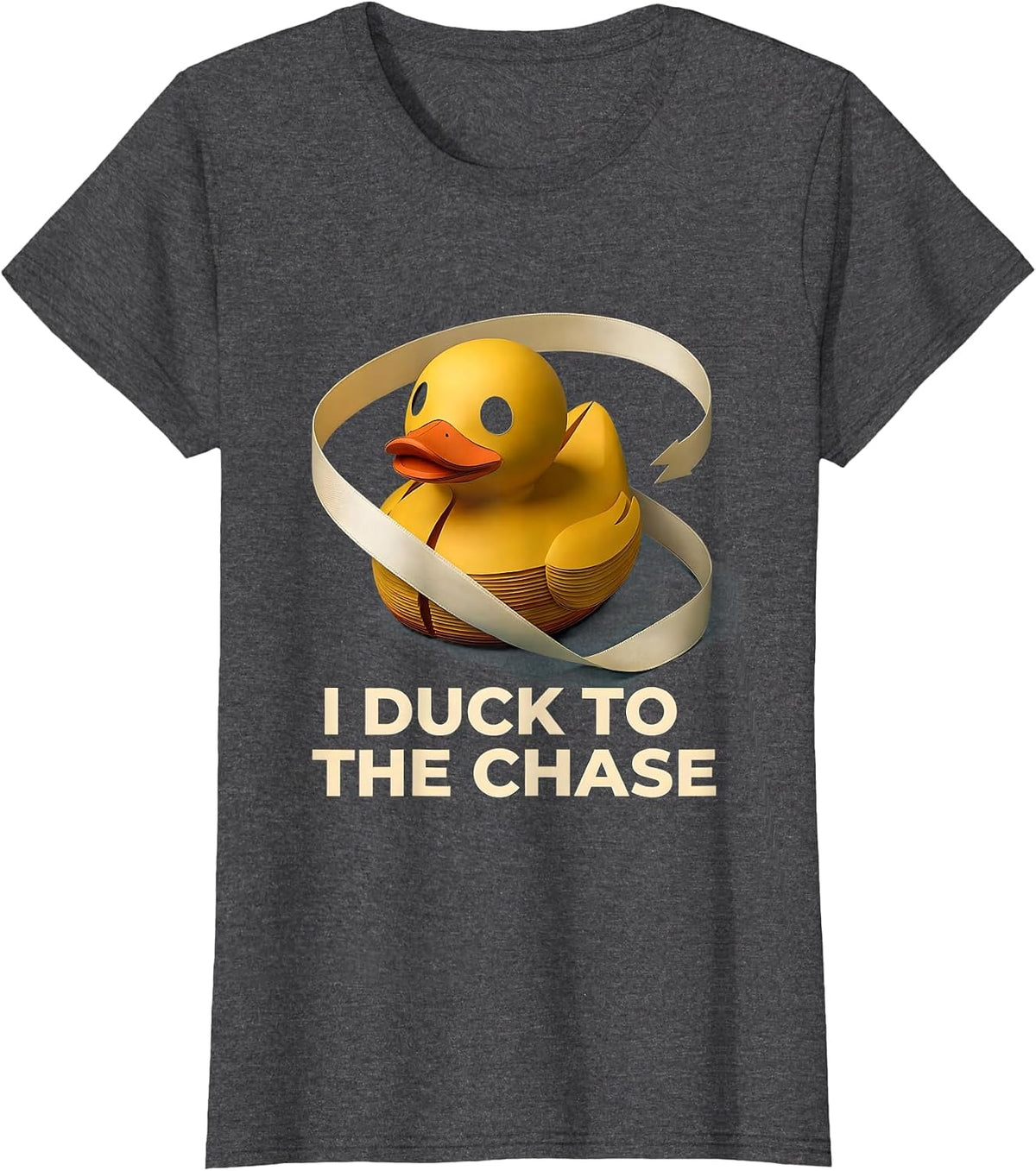 Women's I Duck To The Chase Funny Duck Novelty Gift Humor T-Shirt - Dark Heather Grey