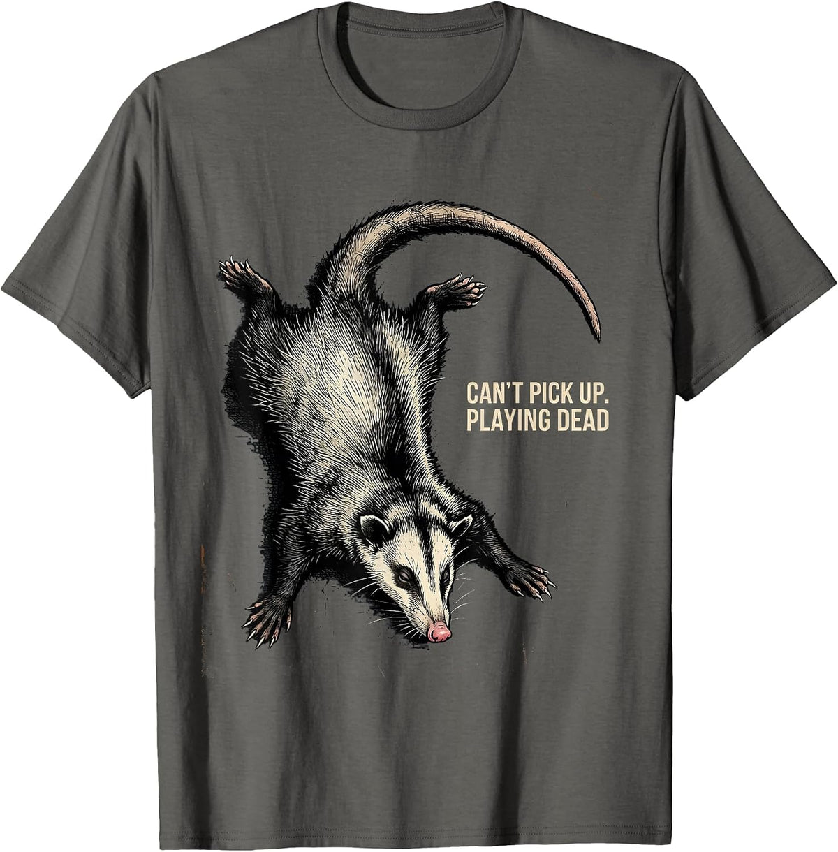 Cant Pick Up Playing Dead Distressed Funny Opossum Animal T-Shirt - Asphalt Grey